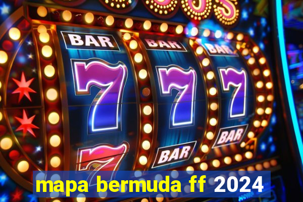 mapa bermuda ff 2024